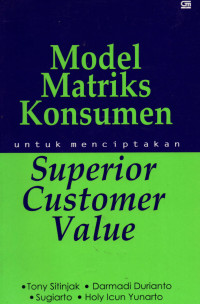 Image of Model Matrik Konsumen Untuk Menciptakan Superior Customer Value