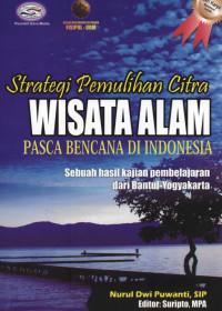 Image of Strategi Pemulihan Citra Wisata Alam Pasca Bencana di Indonesia