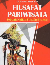 Image of Filsafat Pariwisata : Sebuah Kajian Filsafat Praktis