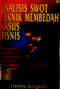 Image of Analisis Swot Teknik Membedah Kasus Bisnis