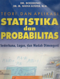 Image of Statistika Dan Probabilitas; Sederhana, Lugas dan Mudah dimengerti